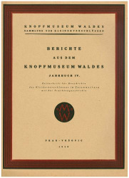 Knopfmuseum Waldes - Sammlung von Kleiderverschlüssen – Jahrbuch .. - Berichte aus dem Knopfmuseum Waldes – Zeitschrift für Geschichte des Kleiderverschlusses im Zusammenhang mit der Trachtengeschicht