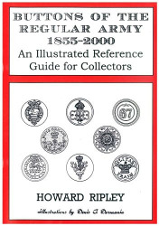 Buttons of the Regular Army 1855-2000, An Illustrated Reference Guide for Collectors